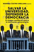 Salvar la universidad, defender la democracia