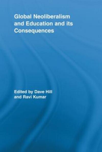 Global Neoliberalism and Education and its Consequences
