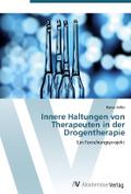 Innere Haltungen von Therapeuten in der Drogenther