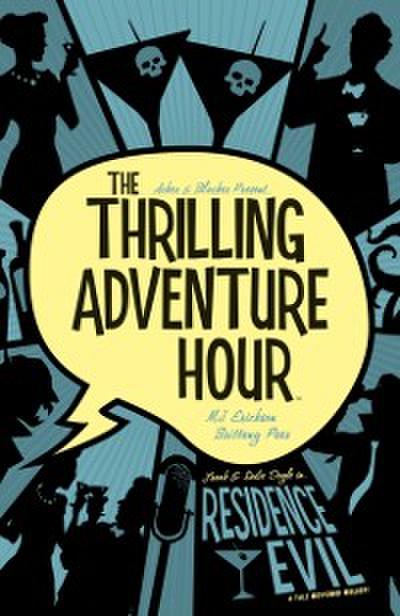 Thrilling Adventure Hour: Residence Evil