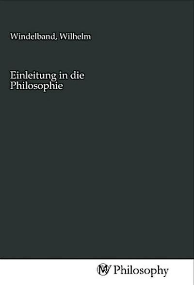 Einleitung in die Philosophie