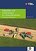 Kalkulation und Kostenanalyse im Lohnunternehmen