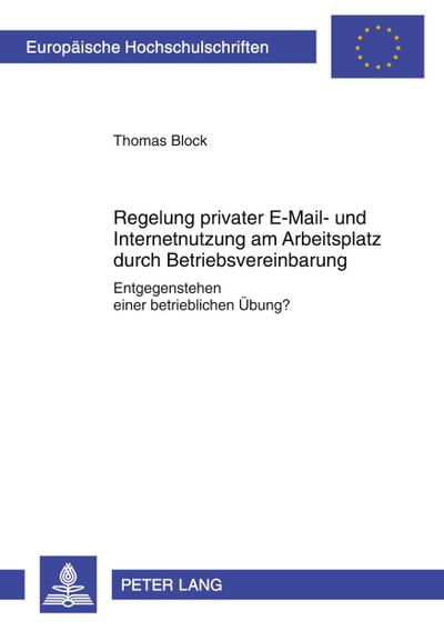 Regelung privater E-Mail- und Internetnutzung am Arbeitsplatz durch Betriebsvereinbarung