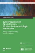 Zukunftsaussichten für die Kirchen: 50 Jahre Pastoralsoziologie in Hannover