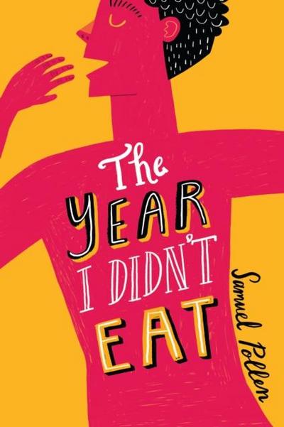 The Year I Didn’t Eat