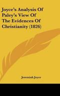 Joyce’s Analysis Of Paley’s View Of The Evidences Of Christianity (1826)