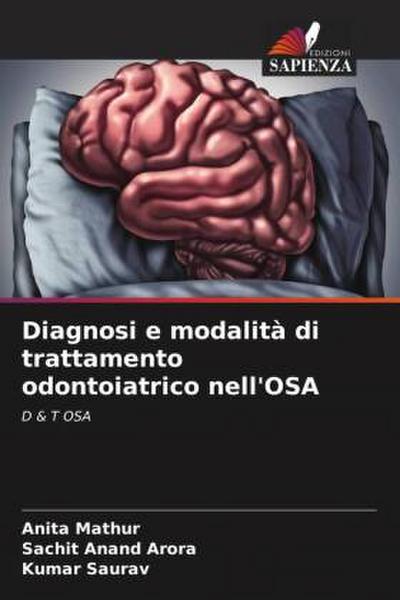 Diagnosi e modalità di trattamento odontoiatrico nell’OSA