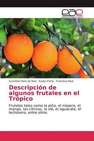 Descripción de algunos frutales en el Trópico