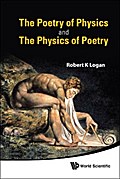 Poetry Of Physics And The Physics Of Poetry, The