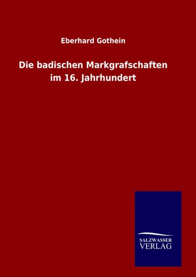Die badischen Markgrafschaften im 16. Jahrhundert
