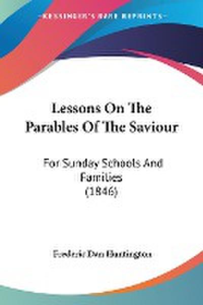 Lessons On The Parables Of The Saviour