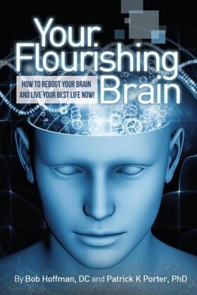 Your Flourishing Practice: Success with Brain-Based Wellness for the 21st Century Chiropractor
