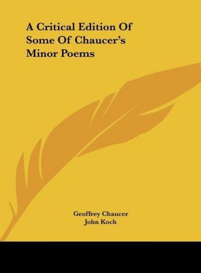 A Critical Edition Of Some Of Chaucer’s Minor Poems