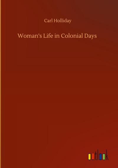 Woman’s Life in Colonial Days