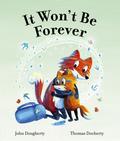 It Won’t Be Forever