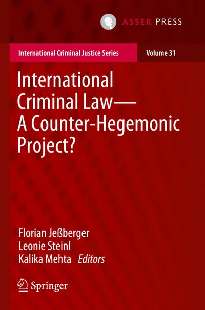 International Criminal Law-A Counter-Hegemonic Project?