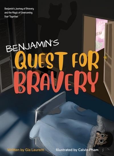 BENJAMIN’S QUEST FOR BRAVERY