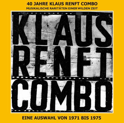 40 Jahre Klaus Renft Combo.Musikalische Raritäten