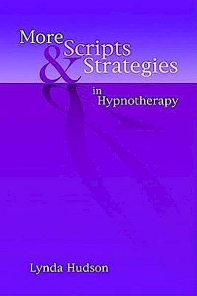 More Scripts and Strategies in Hypnotherapy