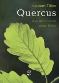 Quercus - Aus dem Leben einer Eiche