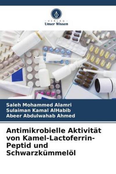 Antimikrobielle Aktivität von Kamel-Lactoferrin-Peptid und Schwarzkümmelöl