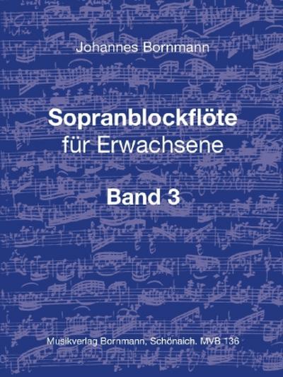 Sopranblockflöte für Erwachsene Bd. 3