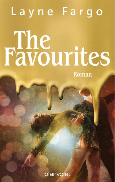 The Favourites: Roman - Die einzigartige Liebesgeschichte in der glitzernden Welt des Eiskunstsports, die Leser*innen weltweit den Atem raubt