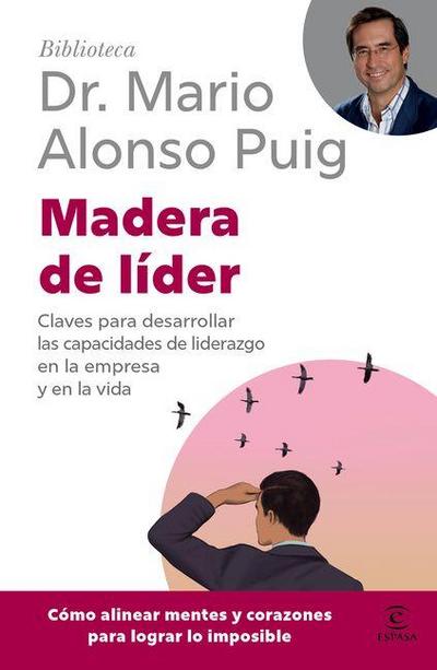 Madera de Líder: Claves Para Desarrollar Las Capacidades de Liderazgo En La Empresa Y En La Vida / Leadership: How to Be an Off Road Leader