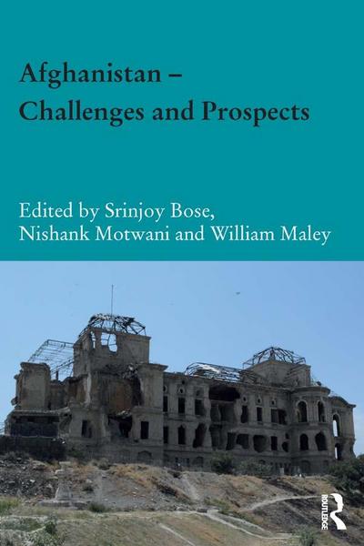 Afghanistan ¿ Challenges and Prospects