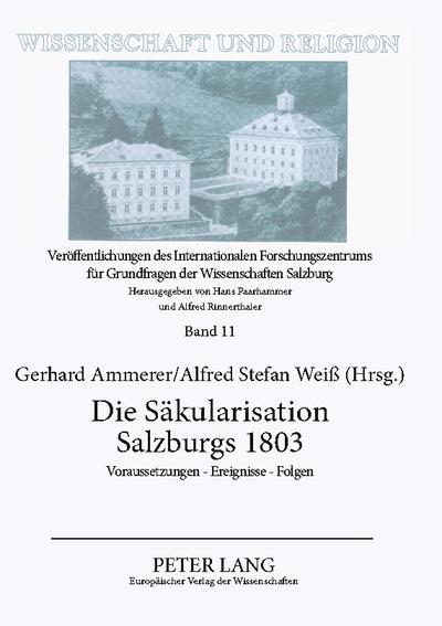 Die Säkularisation Salzburgs 1803