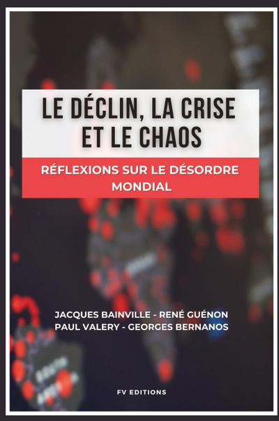 Le déclin, la crise et le chaos