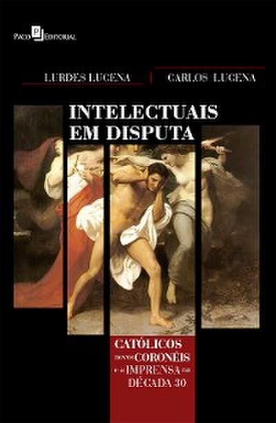 Intelectuais em disputa