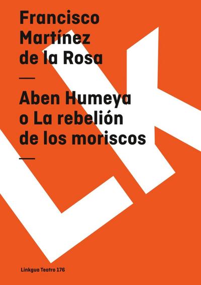 Aben Humeya o La rebelión de los moriscos