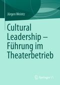 Cultural Leadership ¿ Führung im Theaterbetrieb