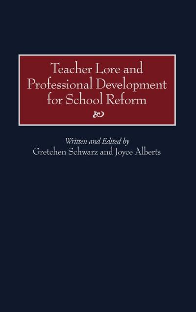 Teacher Lore and Professional Development for School Reform