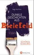 SCHÖN & SCHAURIG - Dunkle Geschichten aus Bielefeld