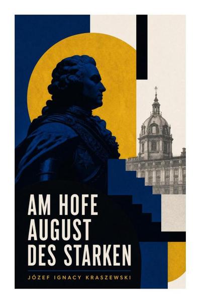 Am Hofe August des Starken