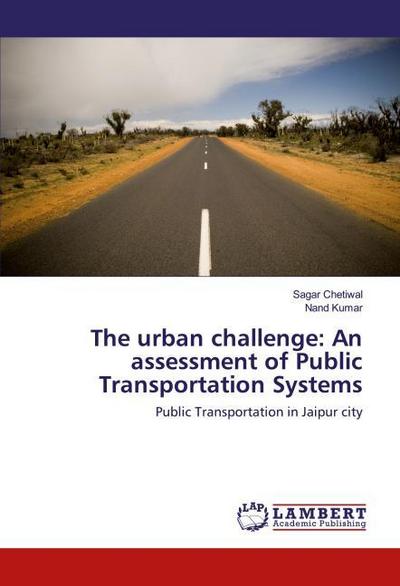 The urban challenge: An assessment of Public Transportation Systems