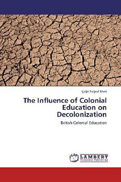 The Influence of Colonial Education on Decolonization