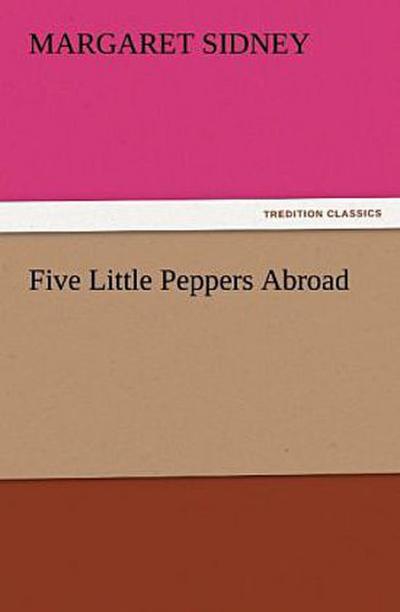 Five Little Peppers Abroad