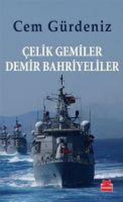 Celik Gemiler Demir Bahriyeliler