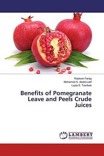 Benefits of Pomegranate Leave and Peels Crude Juices