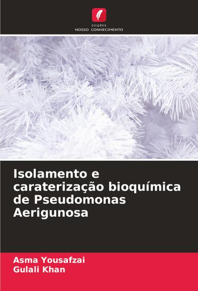 Isolamento e caraterização bioquímica de Pseudomonas Aerigunosa