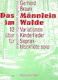 Das Männlein im Walde12 Variationen über Kinderlieder für Sopranblockflöte solo
