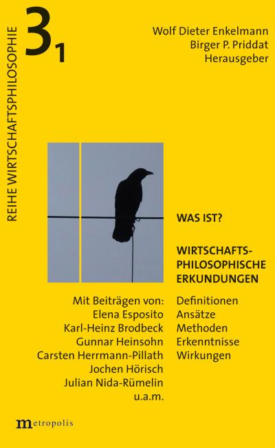 Was ist? - Wirtschaftsphilosophische Erkundungen