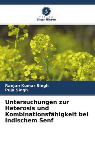 Untersuchungen zur Heterosis und Kombinationsfähigkeit bei Indischem Senf