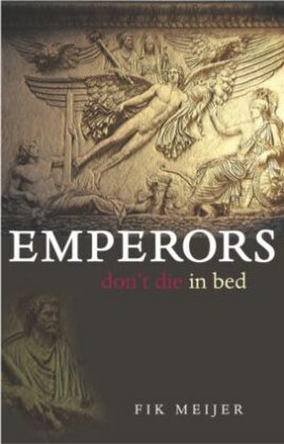 Emperors Don’t Die in Bed