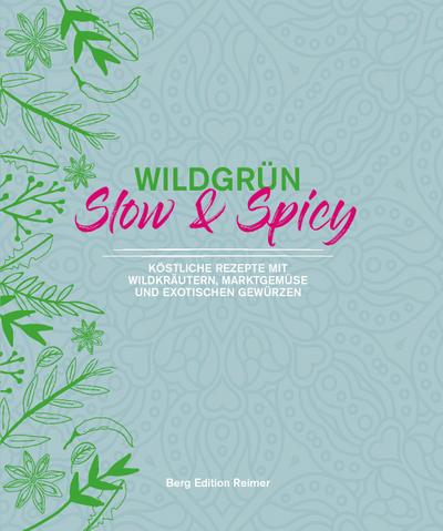 Wildgrün - Slow & Spicy