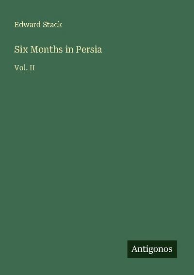 Six Months in Persia