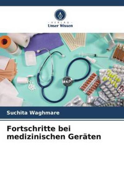 Fortschritte bei medizinischen Geräten